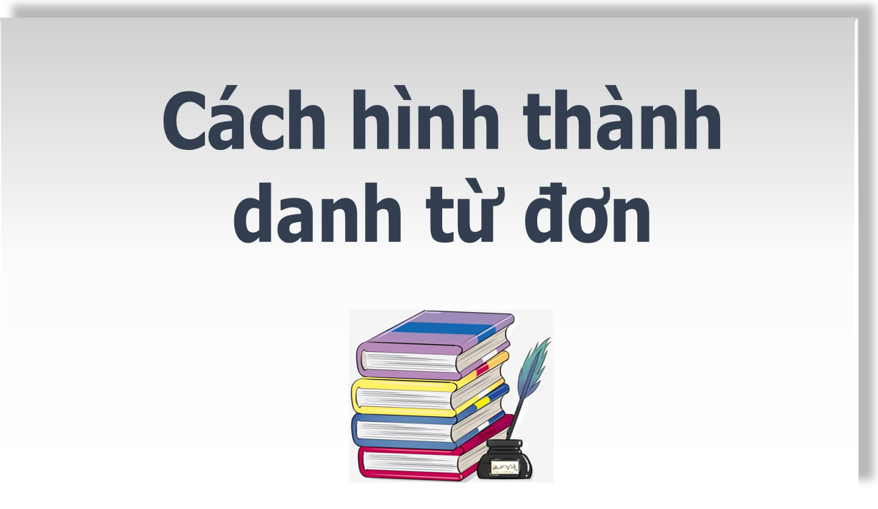 http://heenglish.com/wp-content/uploads/2021/09/cach-hinh-thanh-danh-tu.1.png