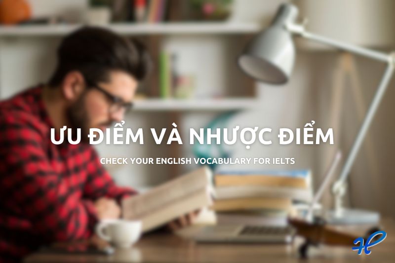 Ưu điểm và nhược điểm của sách Check Your English Vocabulary For IELTS