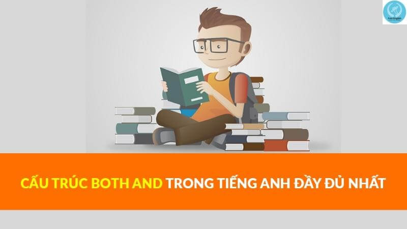 cau-truc-both-and-trong-tieng-anh