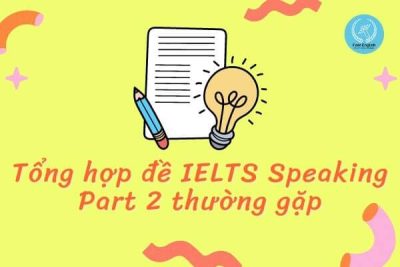 Mẫu đề IELTS Speaking Part 2