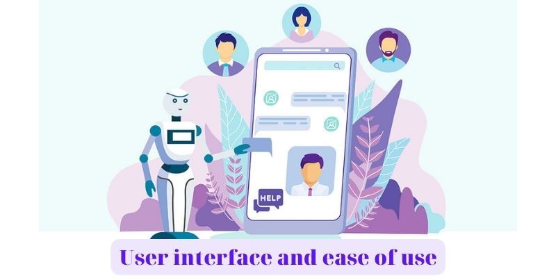 User interface and ease of use