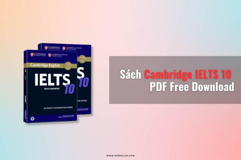Sách Cambridge IELTS 10 PDF Free Download